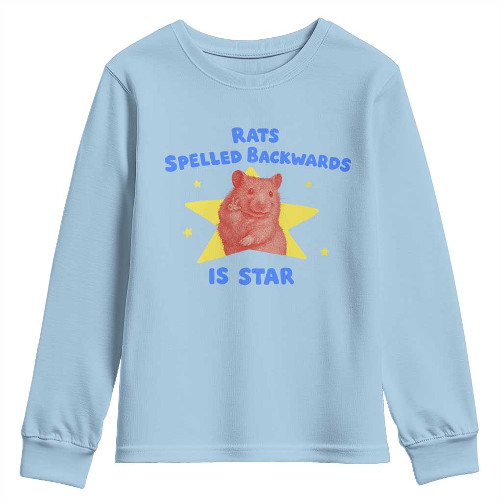 Rats Spelled Backwards Is Star Youth Sweatshirt Sarcastic Rat Meme TS10 Light Blue Print Your Wear