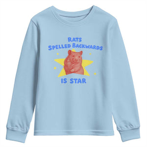 Rats Spelled Backwards Is Star Youth Sweatshirt Sarcastic Rat Meme TS10 Light Blue Print Your Wear