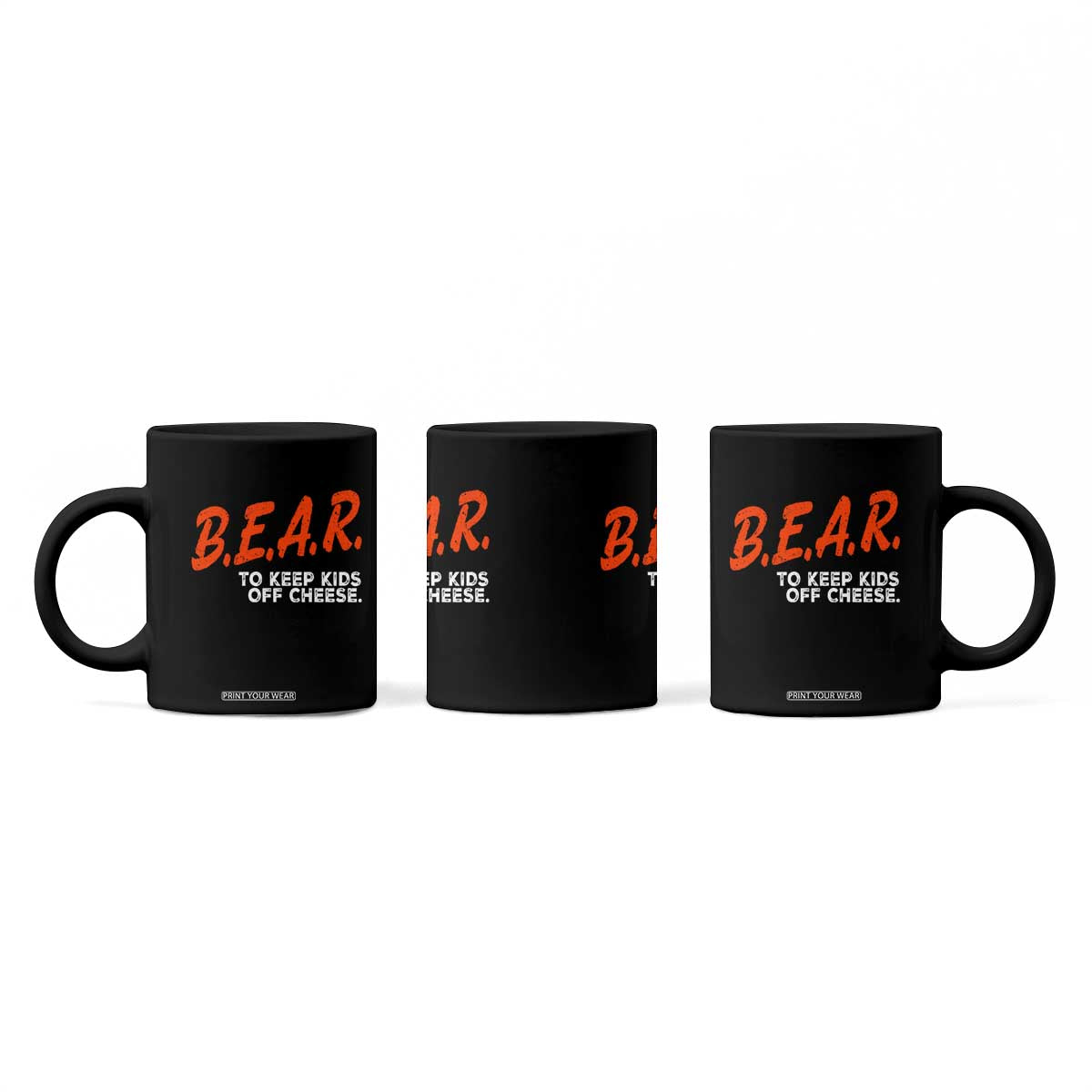 Bear to Keep Kids Off Cheese Coffee Mug TS10 Print Your Wear