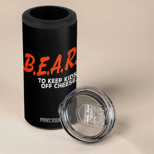 Bear to Keep Kids Off Cheese 4 in 1 Can Cooler Tumbler TS10 Print Your Wear