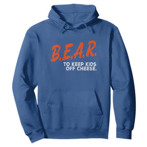 Bear to Keep Kids Off Cheese Hoodie TS10 Royal Blue Print Your Wear