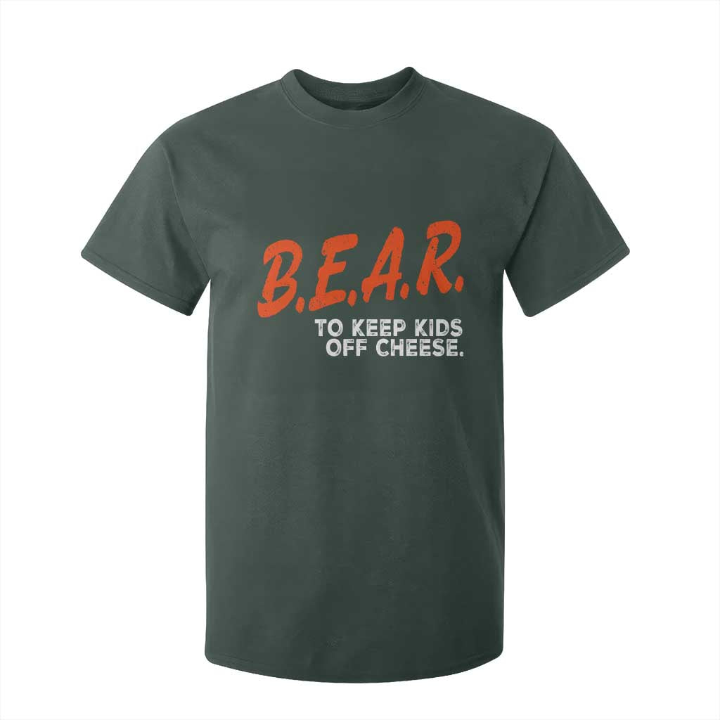 Bear to Keep Kids Off Cheese T Shirt For Kid TS10 Dark Forest Green Print Your Wear