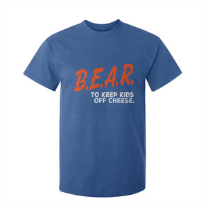 Bear to Keep Kids Off Cheese T Shirt For Kid TS10 Royal Blue Print Your Wear