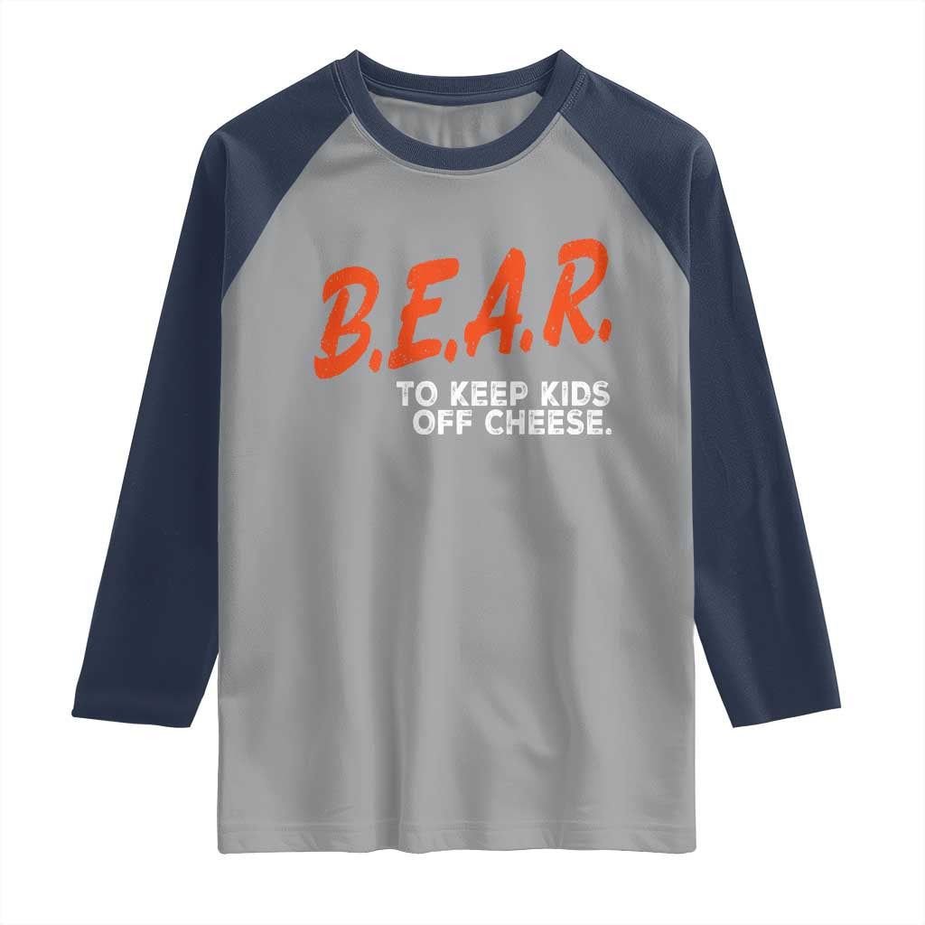 Bear to Keep Kids Off Cheese Raglan Shirt TS10 Sport Gray Navy Print Your Wear