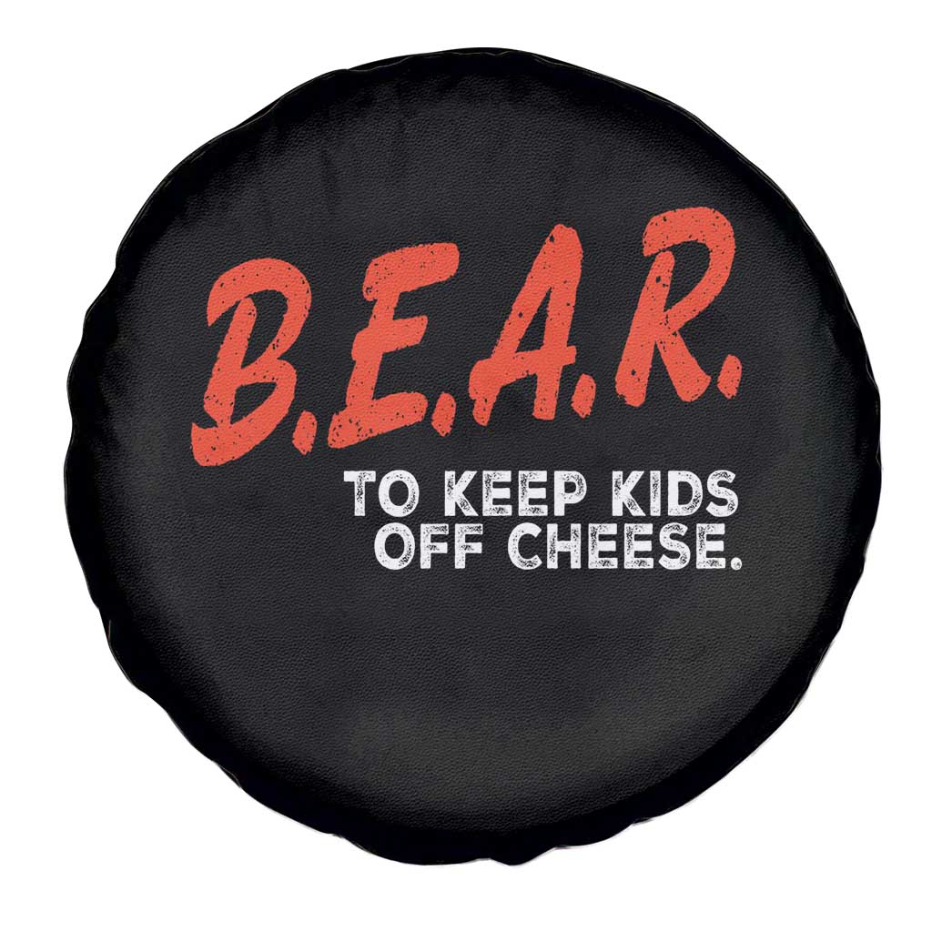 Bear to Keep Kids Off Cheese Spare Tire Cover TS10 Print Your Wear