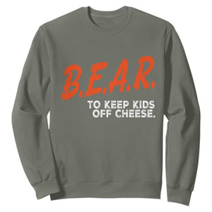 Bear to Keep Kids Off Cheese Sweatshirt TS10 Military Green Print Your Wear