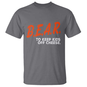 Bear to Keep Kids Off Cheese T Shirt - Funny Wisconsin Dairy Humor Tee TS10 Charcoal Print Your Wear