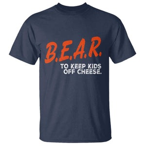Bear to Keep Kids Off Cheese T Shirt - Funny Wisconsin Dairy Humor Tee TS10 Navy Print Your Wear