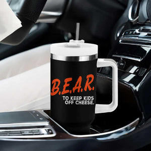 Bear to Keep Kids Off Cheese Tumbler With Handle TS10 Print Your Wear