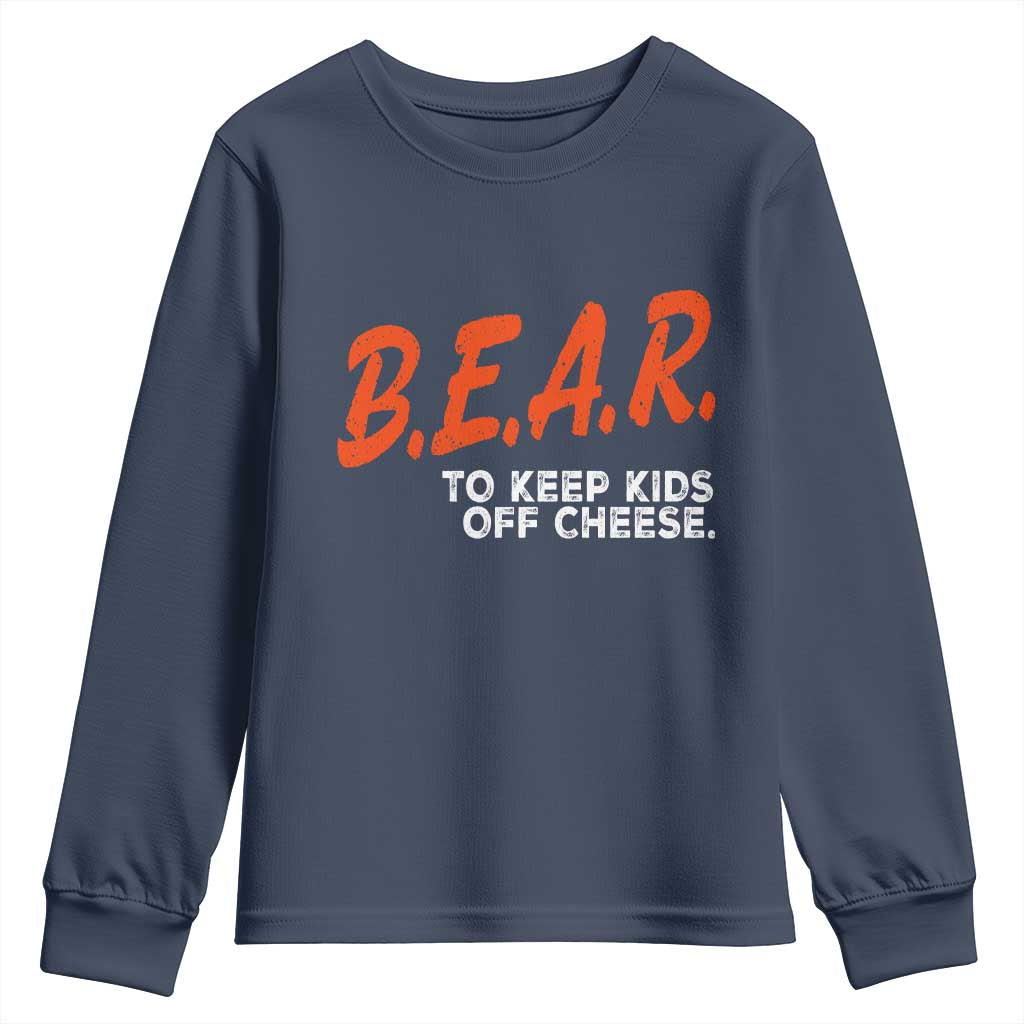 Bear to Keep Kids Off Cheese Youth Sweatshirt TS10 Navy Print Your Wear