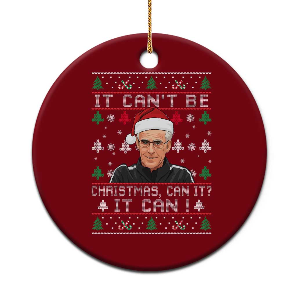 Christmas McCarthy It Cant Be Ceramic Ornament Retro Football Fan Ugly Xmas TS10 1pc Red Print Your Wear