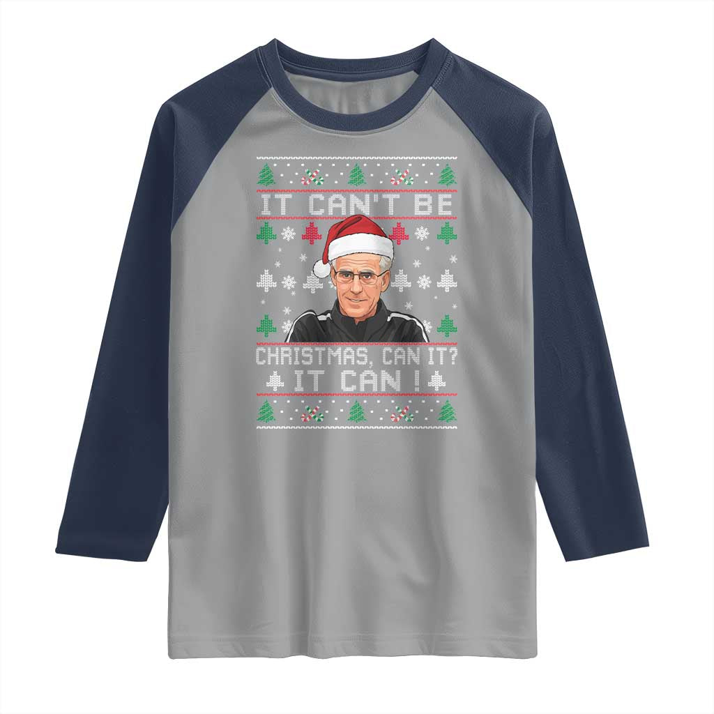 Christmas McCarthy It Cant Be Raglan Shirt Retro Football Fan Ugly Xmas TS10 Sport Gray Navy Print Your Wear