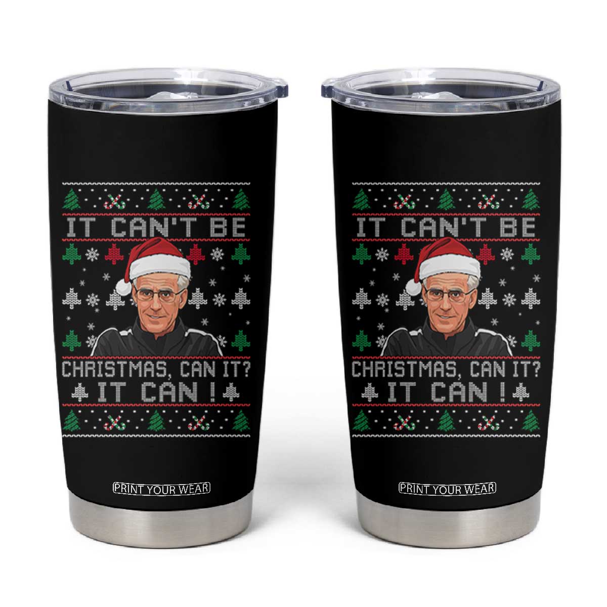 Christmas McCarthy It Cant Be Tumbler Cup Retro Football Fan Ugly Xmas TS10 Black Print Your Wear