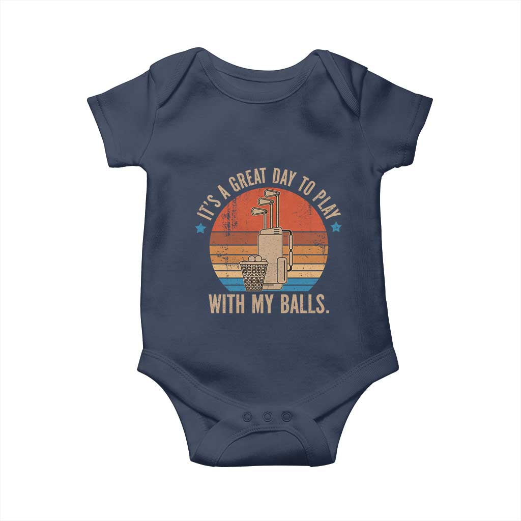 Funny Golf Baby Onesie Retro Its A Great Day To Play With My Balls TS10 Navy Print Your Wear