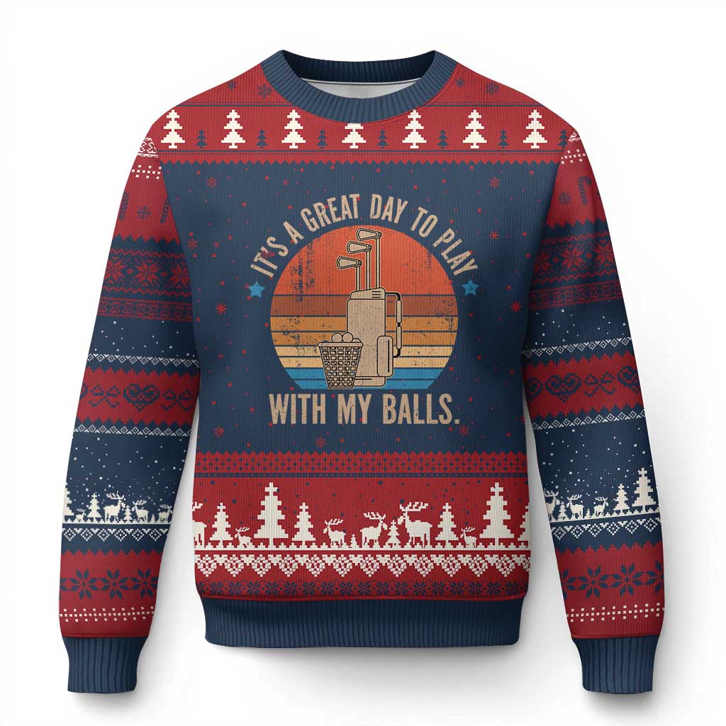 Funny Golf Ugly Christmas Sweater Retro Its A Great Day To Play With My Balls TS10 Navy Red Print Your Wear