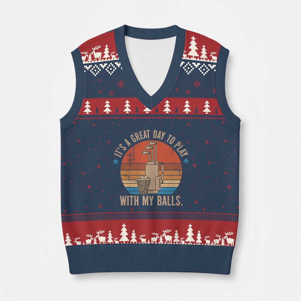 Funny Golf V-Neck Knit Sweater Vest Retro Its A Great Day To Play With My Balls TS10 Navy Red Print Your Wear