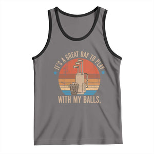 Funny Golf Tank Top Retro Its A Great Day To Play With My Balls TS10 Deep Heather Black Print Your Wear