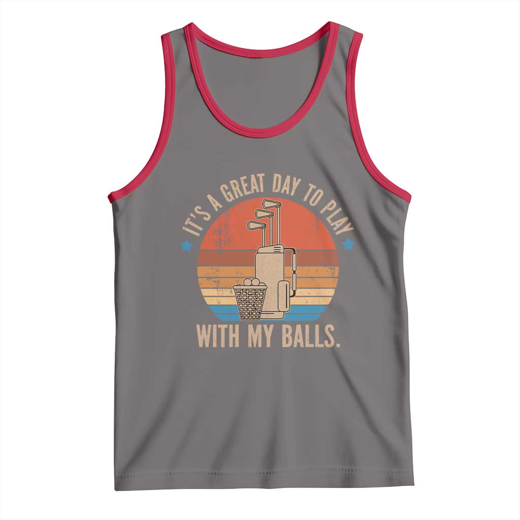 Funny Golf Tank Top Retro Its A Great Day To Play With My Balls TS10 Deep Heather Red Print Your Wear