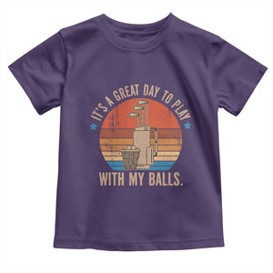 Funny Golf Toddler T Shirt Retro Its A Great Day To Play With My Balls TS10 Purple Print Your Wear