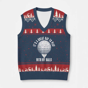 Funny Golf V-Neck Knit Sweater Vest Its A Great Day To Play With My Balls TS10 Navy Red Print Your Wear
