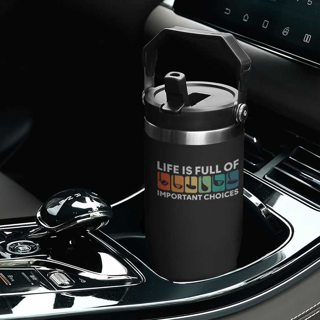 Life is Full of Important Choices Flip Straw Tumbler Funny Retro Golfing Clubs Golf Lover Gift TS10 Print Your Wear