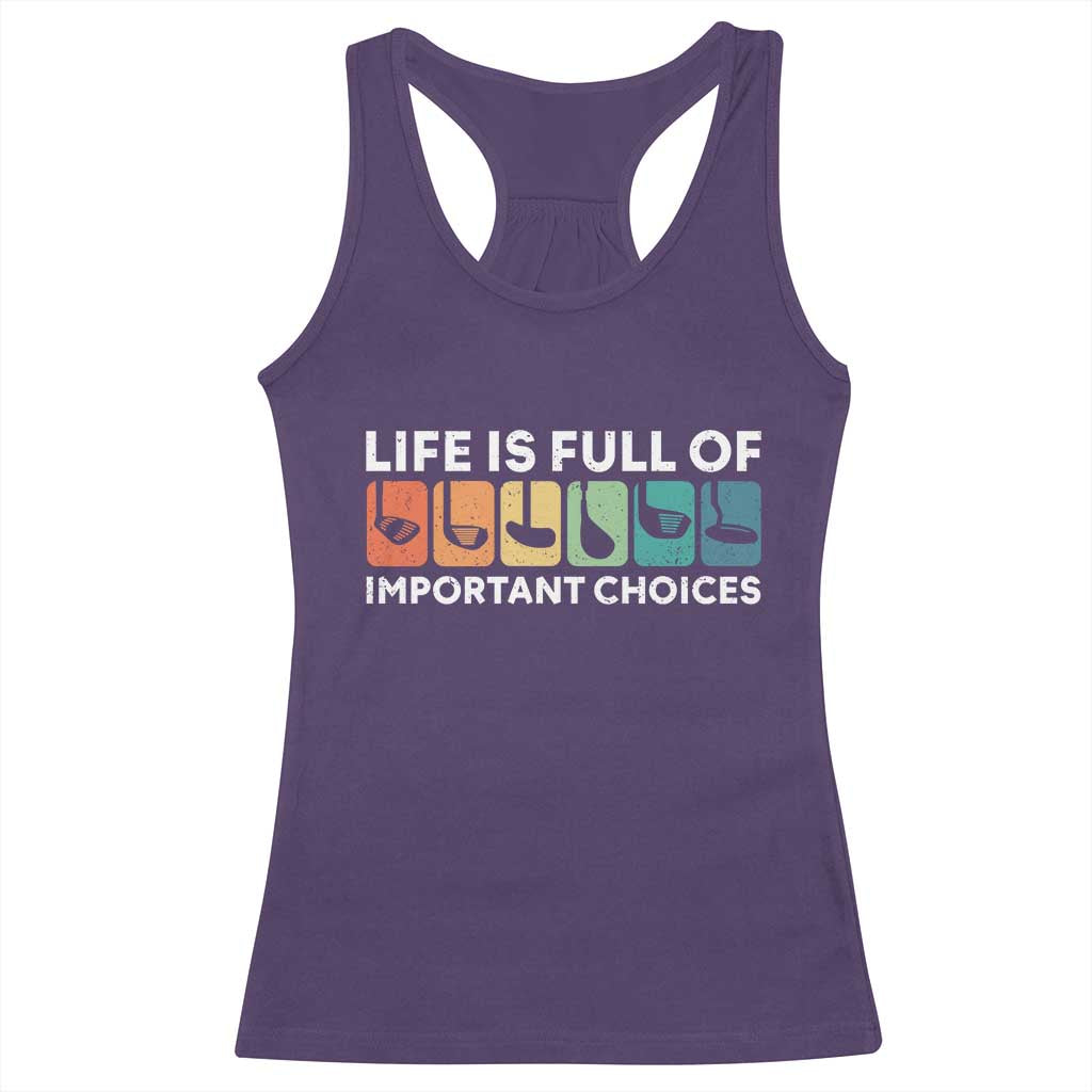 Life is Full of Important Choices Racerback Tank Top Funny Retro Golfing Clubs Golf Lover Gift TS10 Purple Print Your Wear