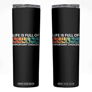 Life is Full of Important Choices Skinny Tumbler Funny Retro Golfing Clubs Golf Lover Gift TS10 Black Print Your Wear