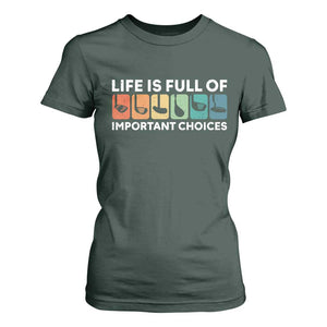 Life is Full of Important Choices T Shirt For Women Funny Retro Golfing Clubs Golf Lover Gift TS10 Dark Forest Green Print Your Wear