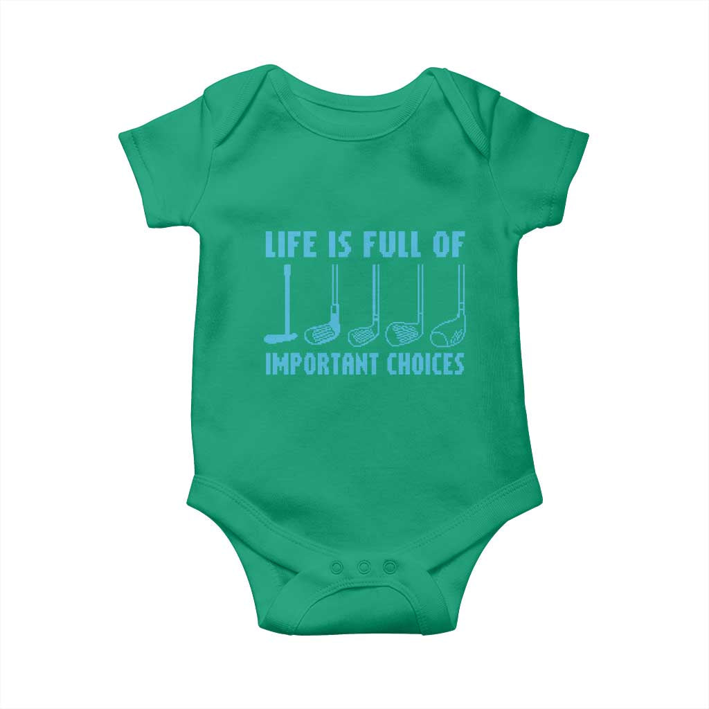 Funny Life is Full of Important Choices Golf Lovers Baby Onesie Golfing Clubs TS10 Irish Green Print Your Wear