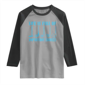 Funny Life is Full of Important Choices Golf Lovers Raglan Shirt Golfing Clubs TS10 Sport Gray Black Print Your Wear