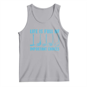 Funny Life is Full of Important Choices Golf Lovers Tank Top Golfing Clubs TS10 Athletic Heather Print Your Wear