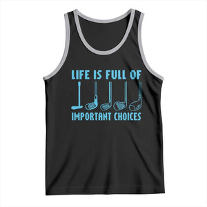 Funny Life is Full of Important Choices Golf Lovers Tank Top Golfing Clubs TS10 Black Athletic Heather Print Your Wear