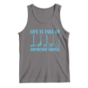 Funny Life is Full of Important Choices Golf Lovers Tank Top Golfing Clubs TS10 Deep Heather Print Your Wear