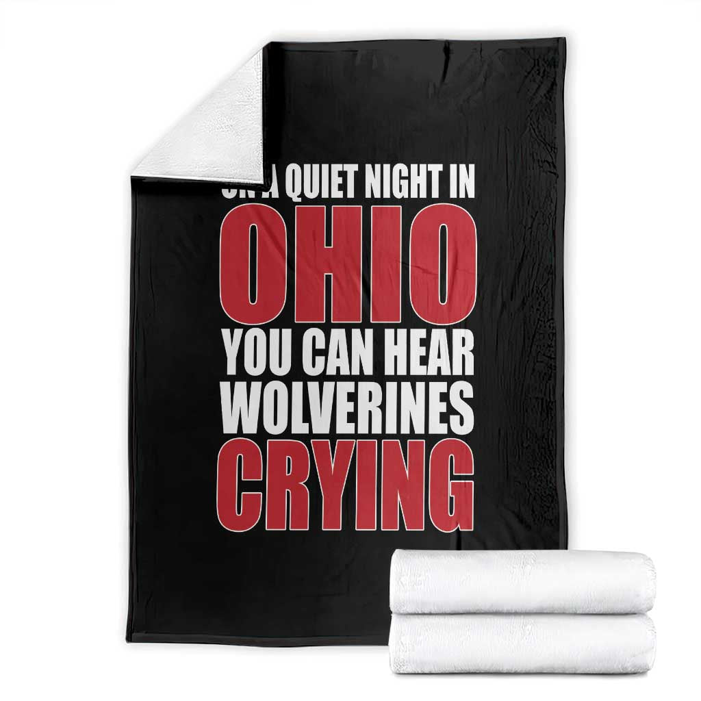 On A Quiet Night In Ohio You Can Hear Wolverines Crying Throw Blanket TS10 Black Print Your Wear