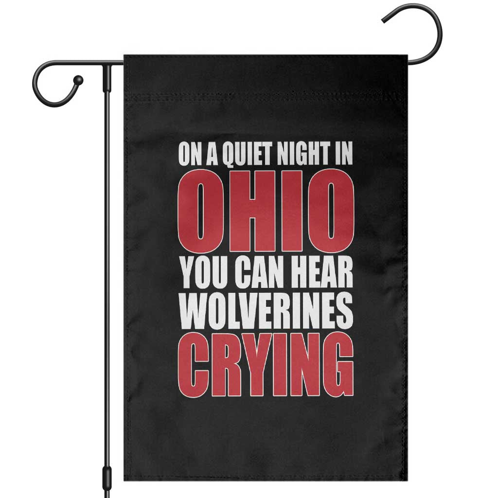 On A Quiet Night In Ohio You Can Hear Wolverines Crying Garden Flag TS10 Black Print Your Wear