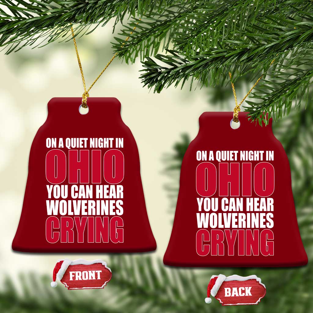 On A Quiet Night In Ohio You Can Hear Wolverines Crying Ceramic Ornament TS10 Print Your Wear