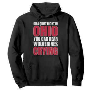 On A Quiet Night In Ohio You Can Hear Wolverines Crying Hoodie TS10 Black Print Your Wear