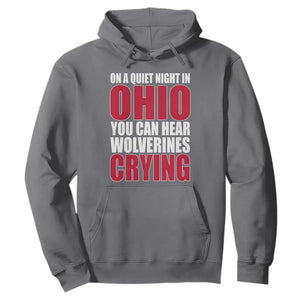 On A Quiet Night In Ohio You Can Hear Wolverines Crying Hoodie TS10 Charcoal Print Your Wear