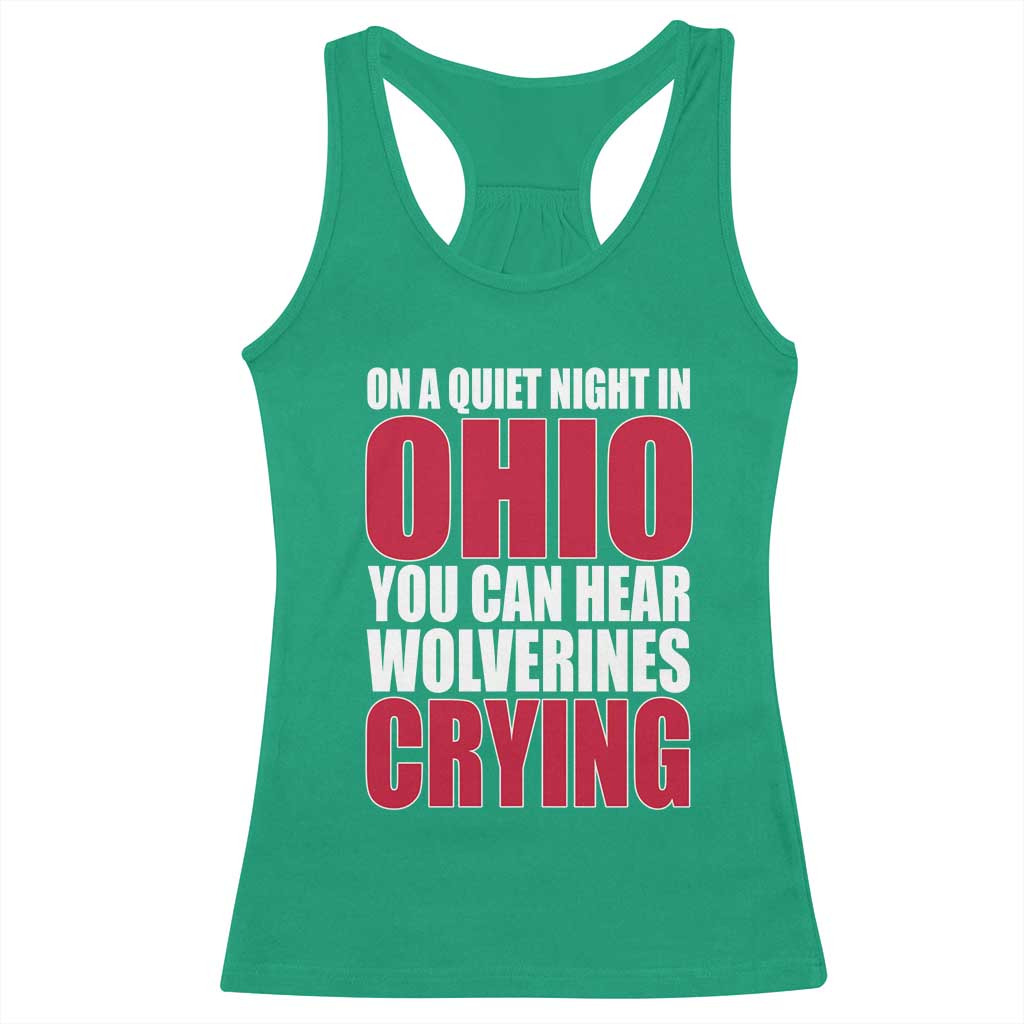 On A Quiet Night In Ohio You Can Hear Wolverines Crying Racerback Tank Top TS10 Irish Green Print Your Wear