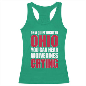On A Quiet Night In Ohio You Can Hear Wolverines Crying Racerback Tank Top TS10 Irish Green Print Your Wear