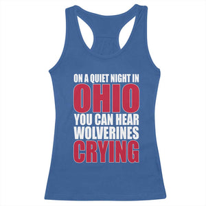 On A Quiet Night In Ohio You Can Hear Wolverines Crying Racerback Tank Top TS10 Royal Blue Print Your Wear