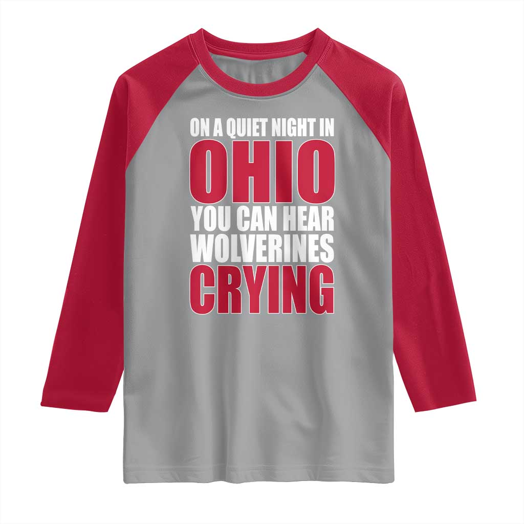 On A Quiet Night In Ohio You Can Hear Wolverines Crying Raglan Shirt TS10 Sport Gray Red Print Your Wear