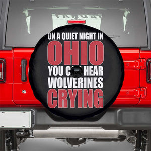 On A Quiet Night In Ohio You Can Hear Wolverines Crying Spare Tire Cover TS10 Black Print Your Wear