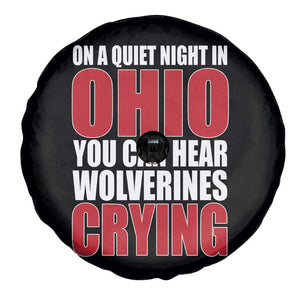 On A Quiet Night In Ohio You Can Hear Wolverines Crying Spare Tire Cover TS10 Print Your Wear