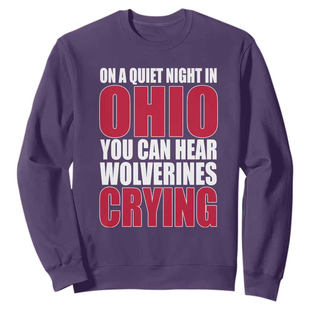 On A Quiet Night In Ohio You Can Hear Wolverines Crying Sweatshirt TS10 Purple Print Your Wear