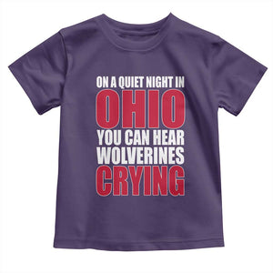 On A Quiet Night In Ohio You Can Hear Wolverines Crying Toddler T Shirt TS10 Purple Print Your Wear