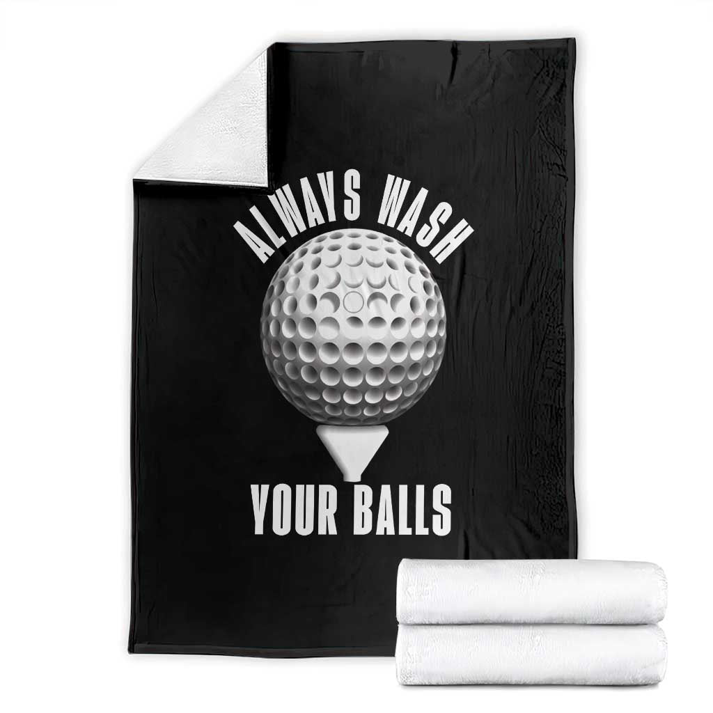 Funny Golf Throw Blanket Always Wash Your Balls Meme TS10 Black Print Your Wear