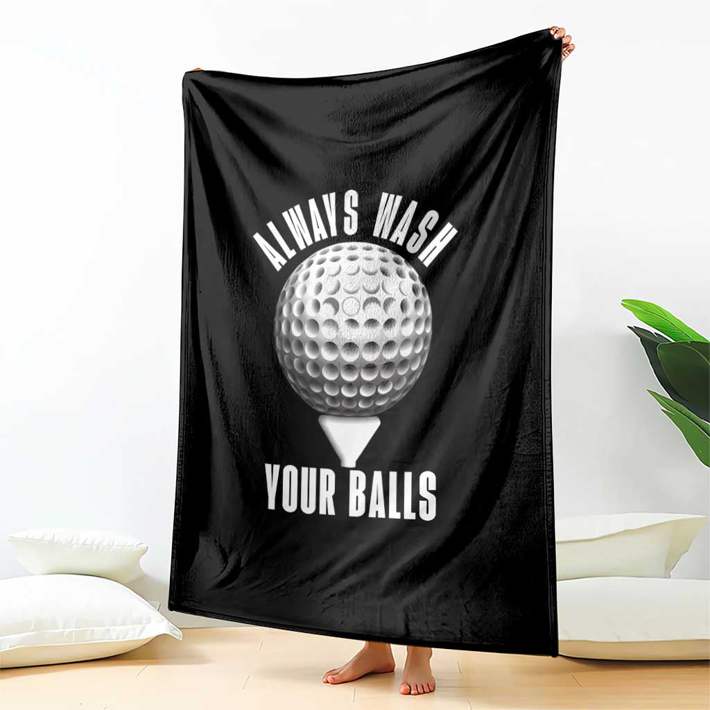 Funny Golf Throw Blanket Always Wash Your Balls Meme TS10 Print Your Wear