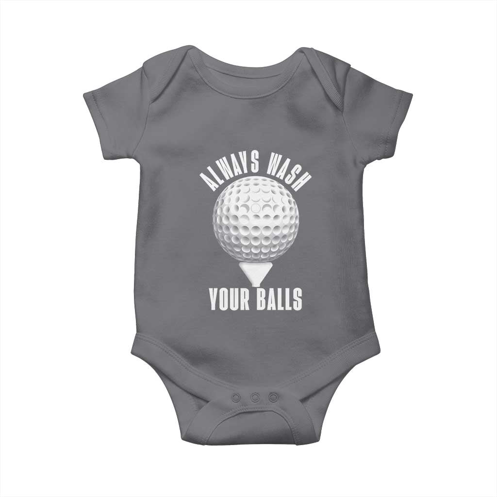 Funny Golf Baby Onesie Always Wash Your Balls Meme TS10 Charcoal Print Your Wear