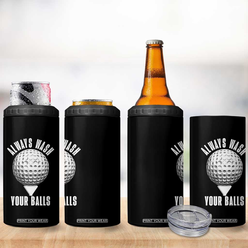 Funny Golf 4 in 1 Can Cooler Tumbler Always Wash Your Balls Meme TS10 Print Your Wear